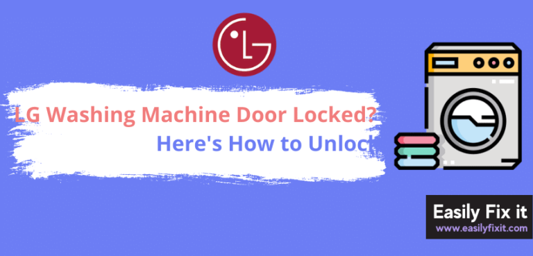 LG Washer Door Locked Here S How To Easily Unlock   Lg Washer Door Locked How To Unlock 768x369 